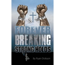 Forever Breaking Strongholds
