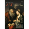Art as Biblical Commentary: Visual Criticism from Hagar the Wife of Abraham to Mary the Mother of Jesus