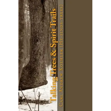 Talking Trees & Spirit Trails: New York State Native American Trail Trees