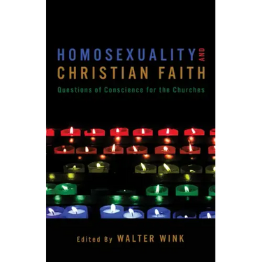 Homosexuality and Christian Faith: Questions of Conscience for the Churches