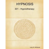 Hypnosis 301 - Hypnotherapy - Advanced Course