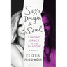 Sex, Drugs, & Soul: Finding Grace in the Shadow