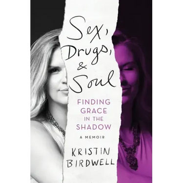 Sex, Drugs, & Soul: Finding Grace in the Shadow