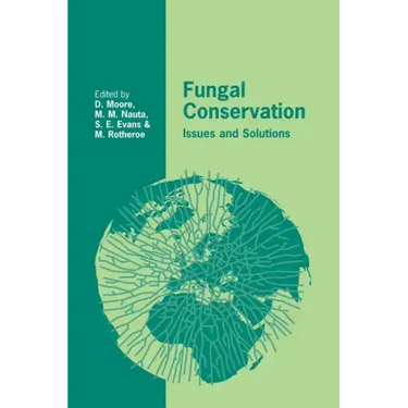 Fungal Conservation: Issues and Solutions