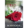Dead Pretty: An FBI agent, a TV star, and a serial killer. Love hurts.
