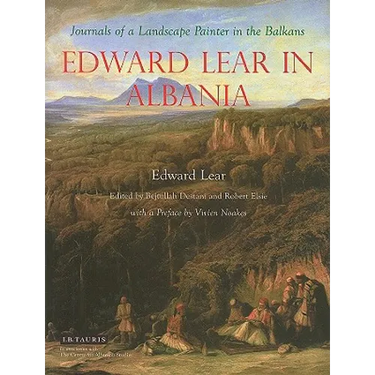 Edward Lear in Albania: Journals of a Landscape Painter in the Balkans