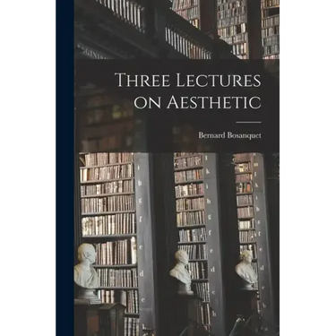 Three Lectures on Aesthetic