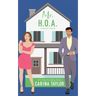 Mr. H.O.A.: A Romantic Comedy