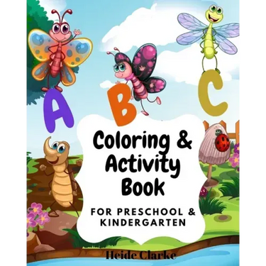 ABC Coloring & activity book: For Preschool and Kindergarten: Coloring and activity Book with simple illustrations and writing practice for kids age