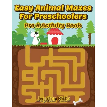 Easy Animal Mazes For Preschoolers: Pre K Activity Book