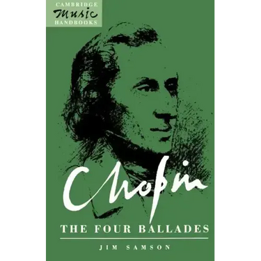 Chopin, the Four Ballades