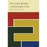 The Long Waves in Economic Life
