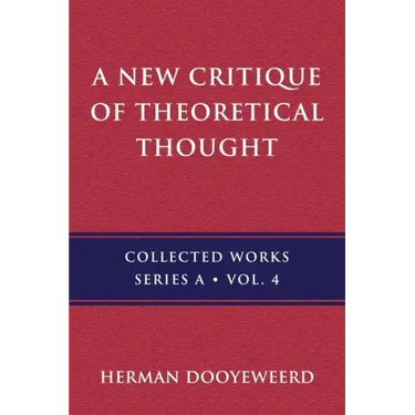 A New Critique of Theoretical Thought, Vol. 4