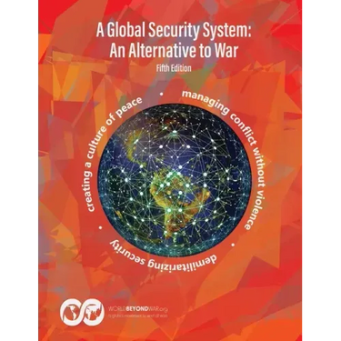 A Global Security System: An Alternative to War