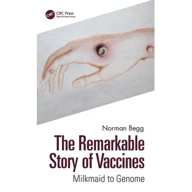 The Remarkable Story of Vaccines: Milkmaid to Genome