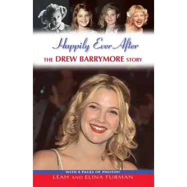 Happily Ever After: The Drew Barrymore Story