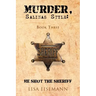 Murder, Salinas Style: Book Three He Shot the Sheriff