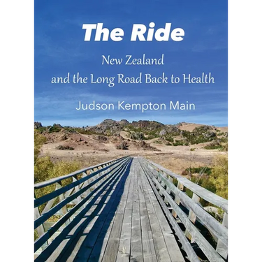 The Ride: New Zealand and the Long Road Back to Health