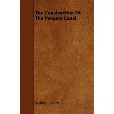 The Construction Of The Panama Canal