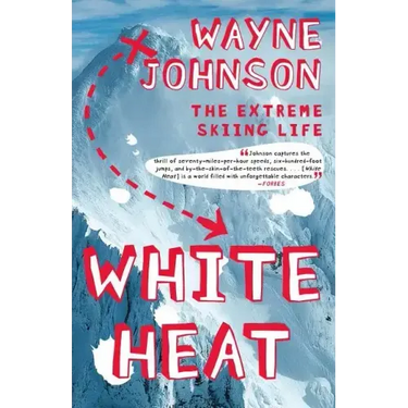 White Heat: The Extreme Skiing Life