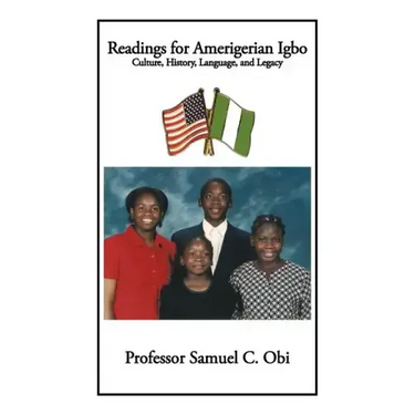 Readings for Amerigerian Igbo: Culture, History, Language, and Legacy