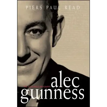 Alec Guinness: The Authorised Biography