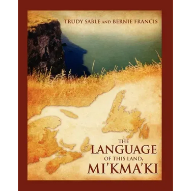 The Language of This Land, Mi'kma'ki