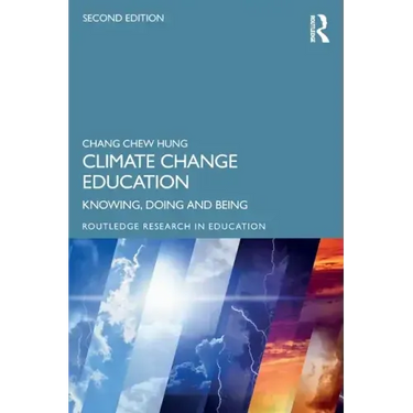 Climate Change Education: Knowing, Doing and Being