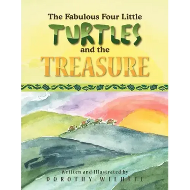 The Fabulous Four Little Turtles and the Treasure: And the Treasure