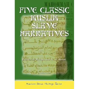 Five Classic Muslim Slave Narratives