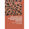Employment and Re-Industrialisation in Post Soeharto Indonesia