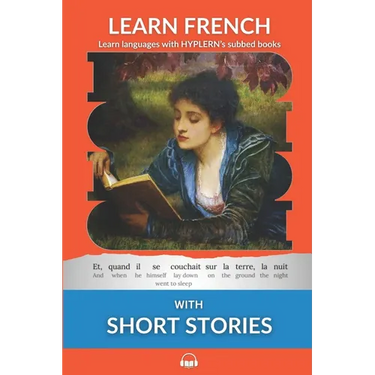 Learn French with Short Stories: Interlinear French to English