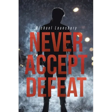 Never Accept Defeat