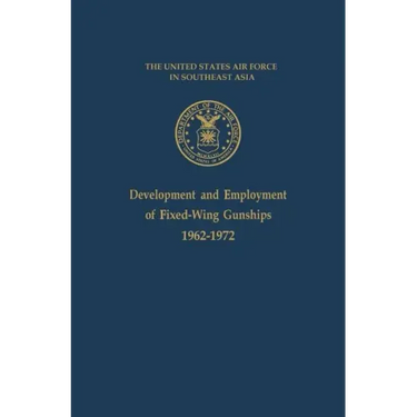 Development and Employment of Fixed-Wing Gunships 1962-1972