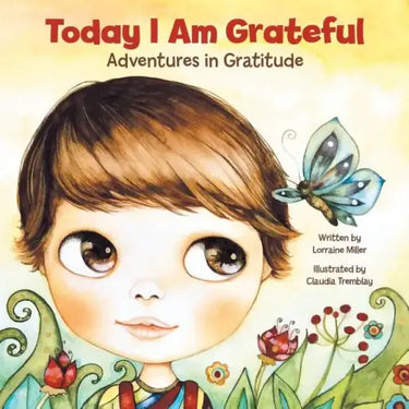 Today I Am Grateful: Adventures in Gratitude