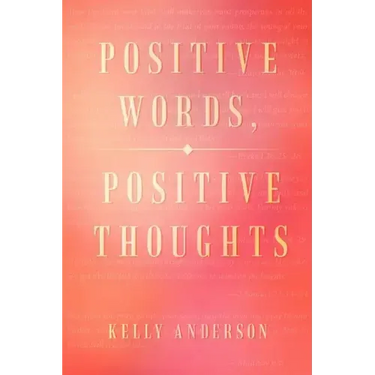 Positive Words, Positive Thoughts