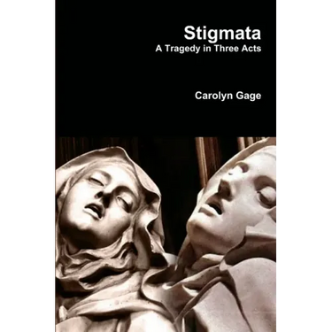 Stigmata: A Tragedy in Three Acts