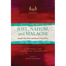 Joel, Nahum, and Malachi: A Pastoral and Contextual Commentary