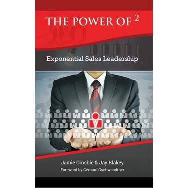 The Power of 2 - Exponential Sales Leadership