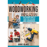 Woodworking for Kids: The Ultimate Guide to Teach Your Children About Woodworking + Innovative DIY Projects