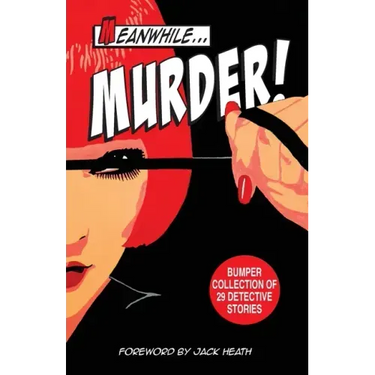 Meanwhile Murder: short stories of detective fiction