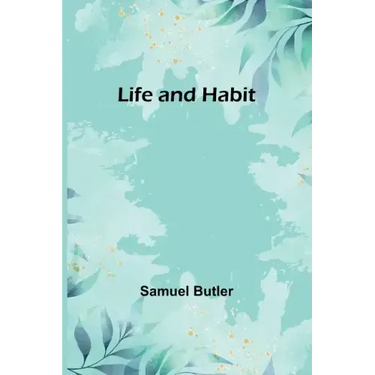 Life and Habit