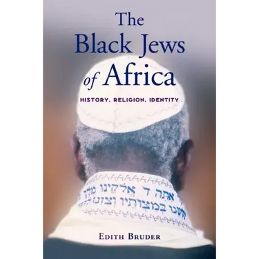 The Black Jews of Africa: History, Religion, Identity