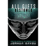 All Gifts, Bestowed