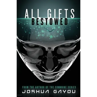 All Gifts, Bestowed