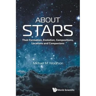 About Stars: Their Formation, Evolution, Compositions, Locations and Companions