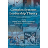 Complex Systems Leadership Theory: New Perspectives from Complexity Science on Social and Organizational Effectiveness