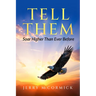 Tell Them: Soar Higher Than Ever Before