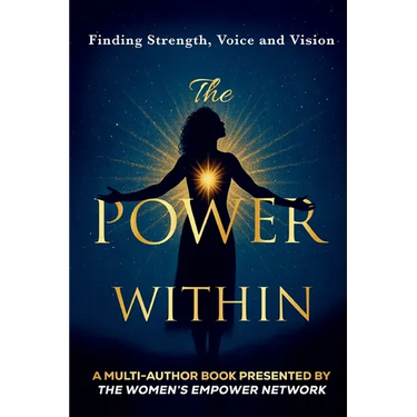 The Power Within: Finding Strength, Voice & Vision