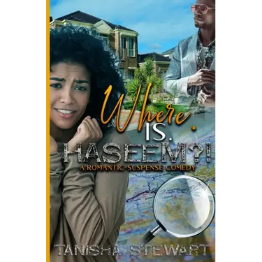 Where. Is. Haseem?!: A Romantic-Suspense Comedy